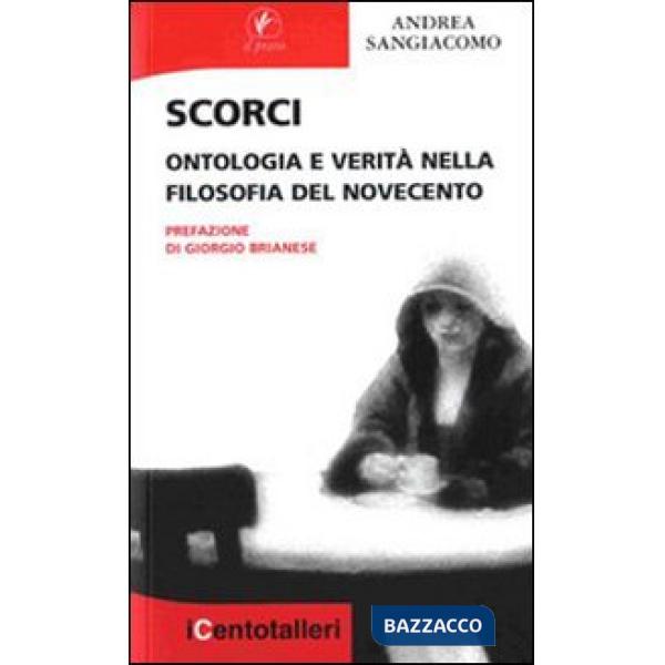 Scorci. Ontologia e verità nella filosofia del Novecento