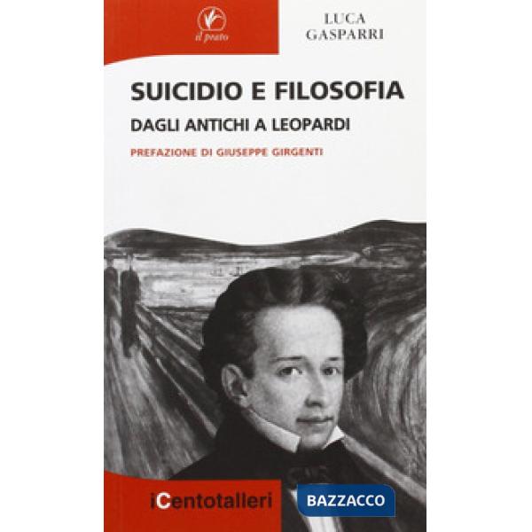 Suicidio e filosofia. Dagli antichi a Leopardi