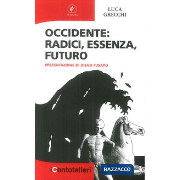 Occidente. Radici, essenza, futuro
