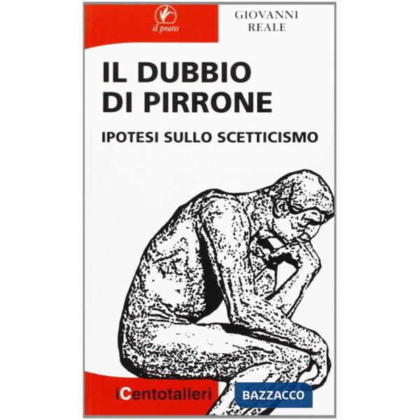 Dubbio di Pirrone. Ipotesi sullo scetticismo (Il)