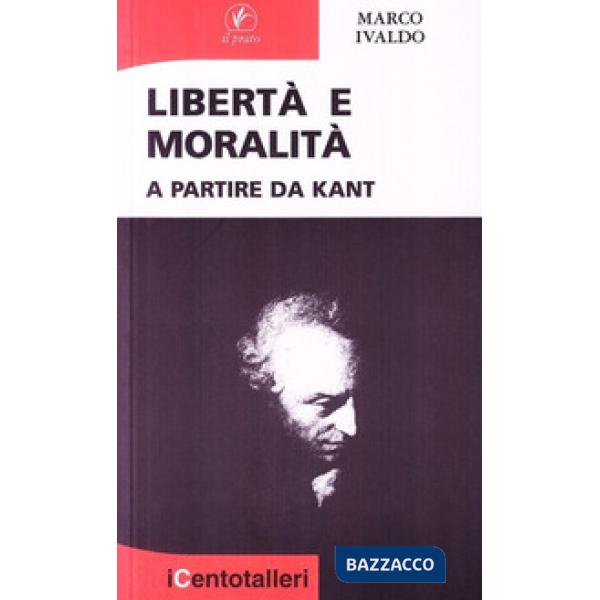 Libertà e moralità a partire da Kant