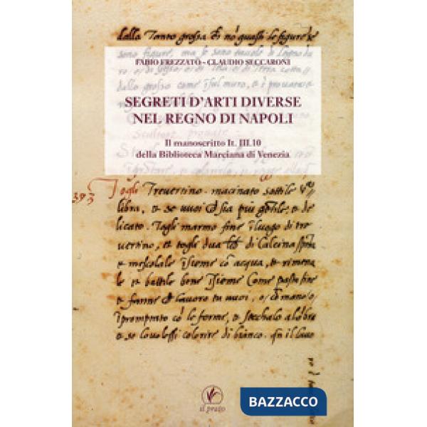 Segreti d'arti diverse nel regno di Napoli. Il manoscritto IT.III.10 della Biblioteca Marciana di Venezia