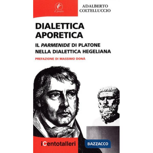 Dialettica aporetica. Il Parmenide di Platone nella dialettica hegeliana