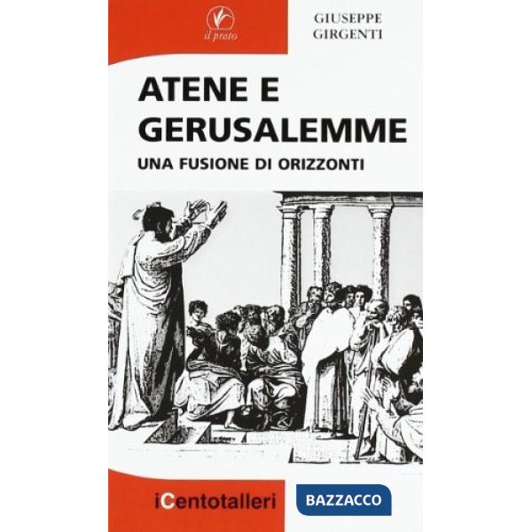 Atene e Gerusalemme. Una fusione di orizzonti