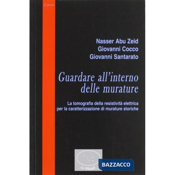 Guardare all'interno delle murature. La tomografia della resistività elettrica per la caratterizzazione di murature storiche