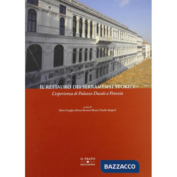 Restauro dei serramenti storici. L'esperienza di Palazzo Ducale a Venezia (Il)