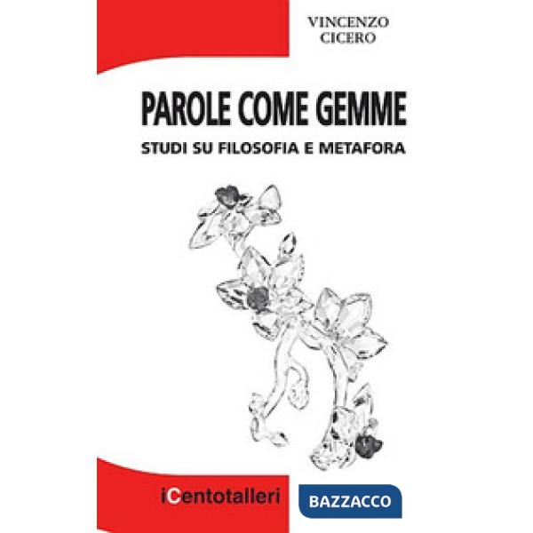 Parole come gemme. Studi su filosofia e metafora