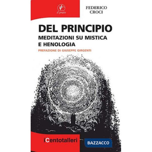 Del principio. Meditazioni su mistica e henologia