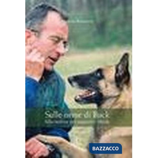 Sulle orme di Buck. Alla ricerca del rapporto ideale