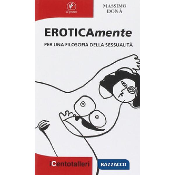 Eroticamente. Per una filosofia della sessualità