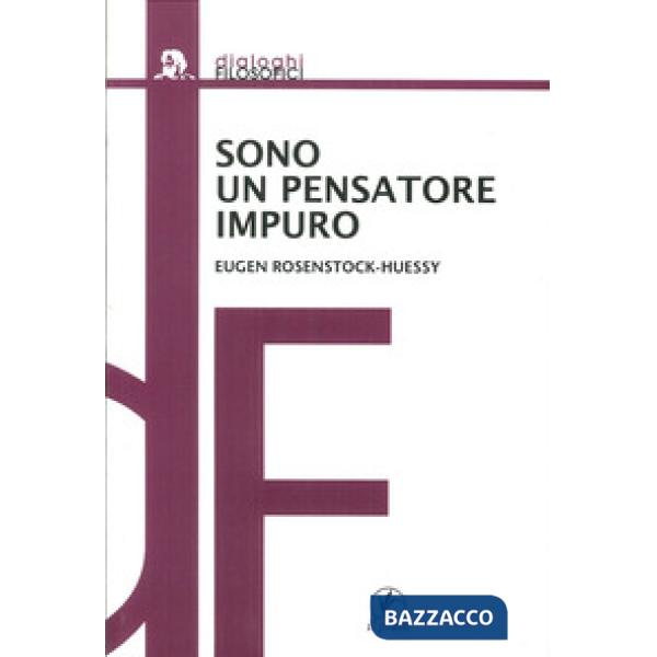 Sono un pensatore impuro