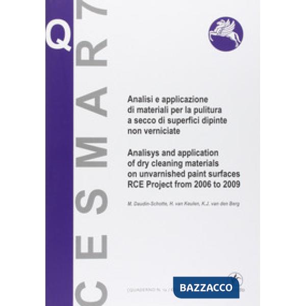 Analisi e applicazione di materiali per la pulitura a secco di superfici dipinte non verniciate. Ediz. bilingue