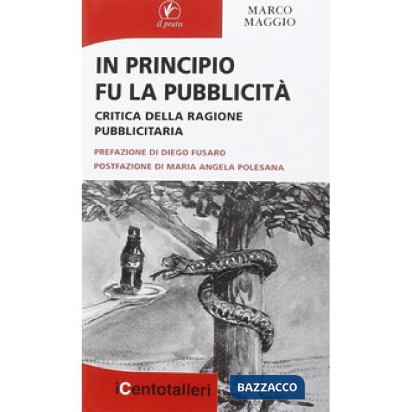In principio fu la pubblicità. Critica della ragione pubblicitaria
