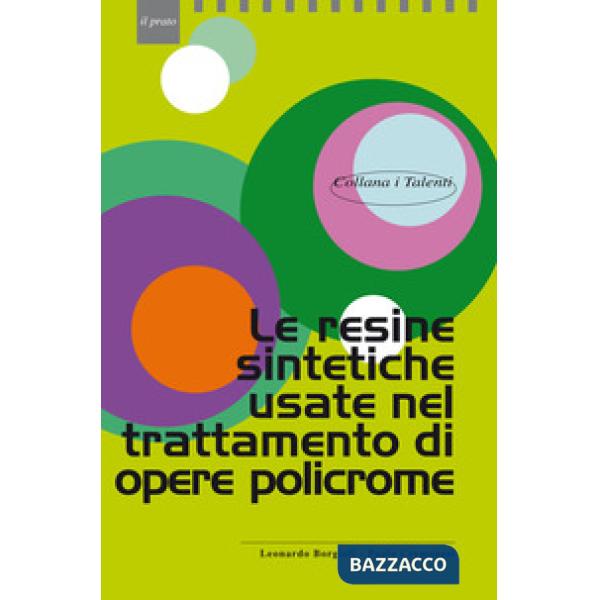 Resine sintetiche usate nel trattamento di opere policrome (Le)