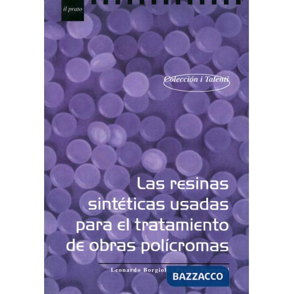 Resinas sintéticas usadas para el tratamento de obras policromas (Las)