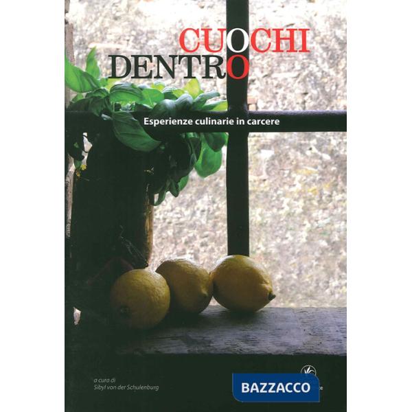 Cuochi dentro. Esperienze culinarie in carcere