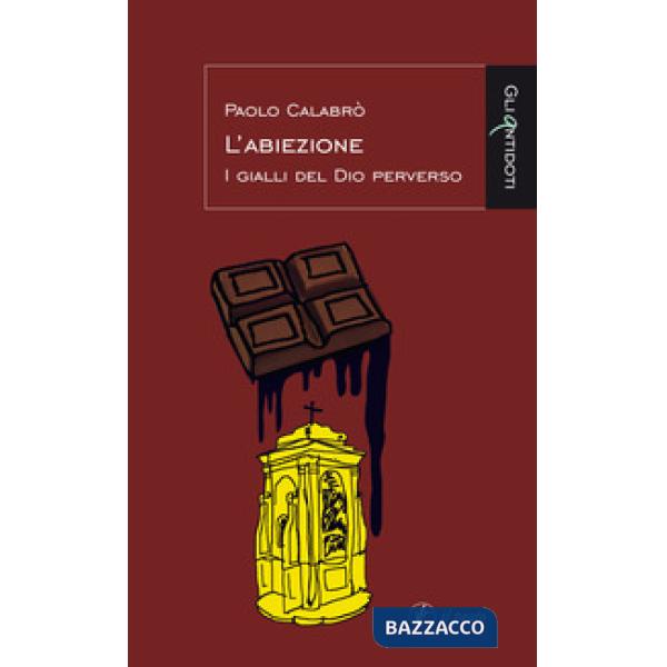 Abiezione. I gialli del Dio perverso (L')