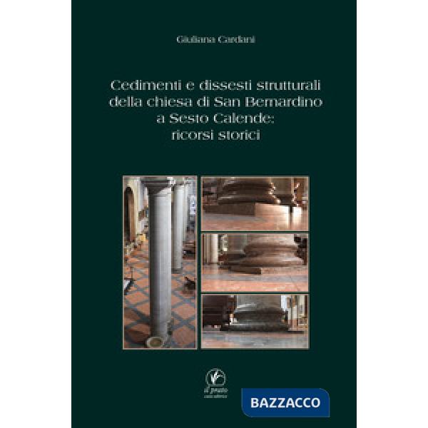 Cedimenti e dissesti strutturali della chiesa di San Bernardino a Sesto Calende: ricorsi storici