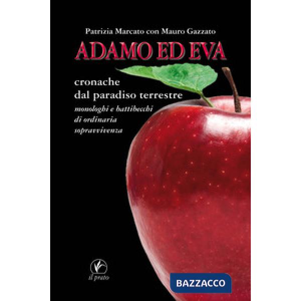 Adamo ed Eva. Cronache dal paradiso terrestre
