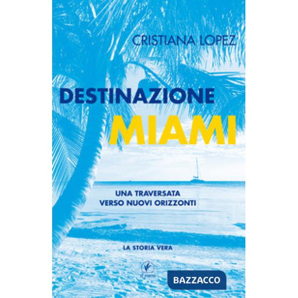 Destinazione Miami. Una traversata verso nuovi orizzonti