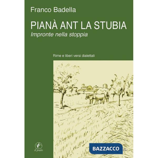 Pianà ant la stubia. Impronte nella stoppia