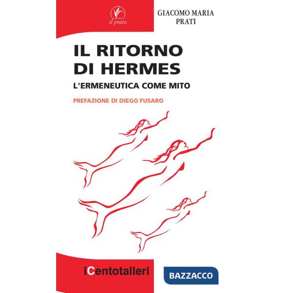 Ritorno di Hermes. L'ermeneutica come mito (Il)