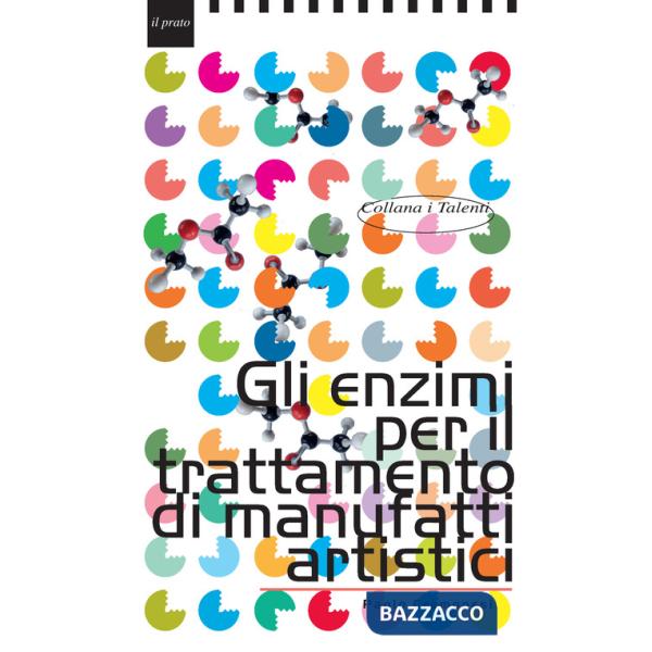 Enzimi per il trattamento di manufatti artistici (Gli)