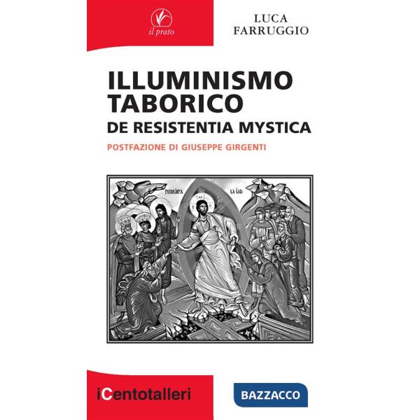 Illuminismo taborico. De resistentia mystica