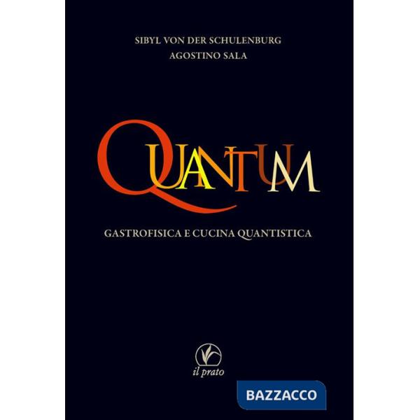 Quantum. Gastrofisica e cucina quantistica