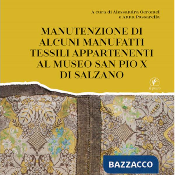 Manutenzione di alcuni manufatti tessili appartenenti al Museo San Pio X di Salzano