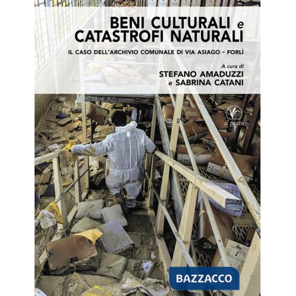 Beni culturali e catastrofi naturali. Il caso dell'Archivio comunale di via Asiago - Forlì