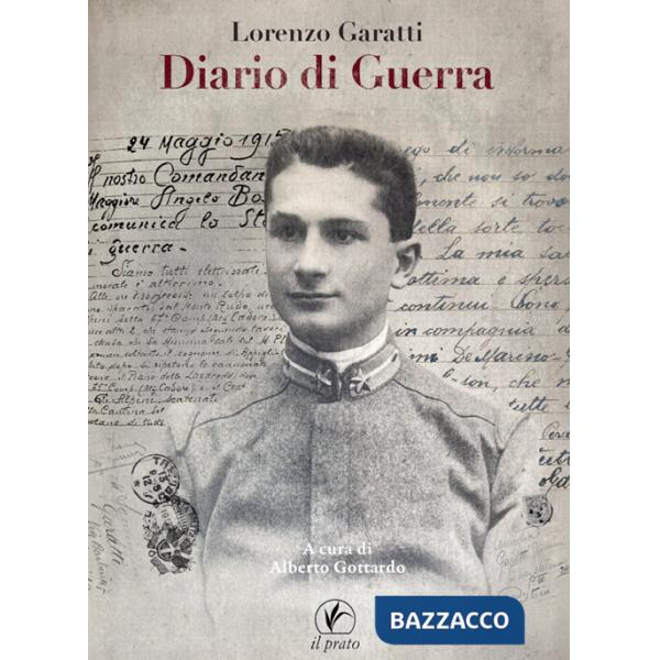 Lorenzo Garatti. Diario di guerra