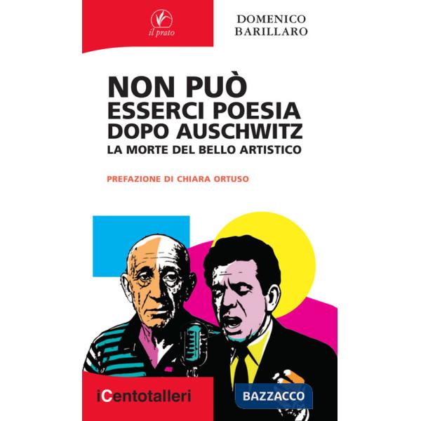 Non può esserci poesia dopo Auschwitz. La morte del bello artistico