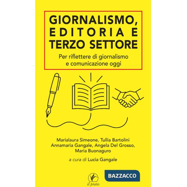 Giornalismo, editoria e terzo settore. Per riflettere di giornalismo e comunicazione oggi