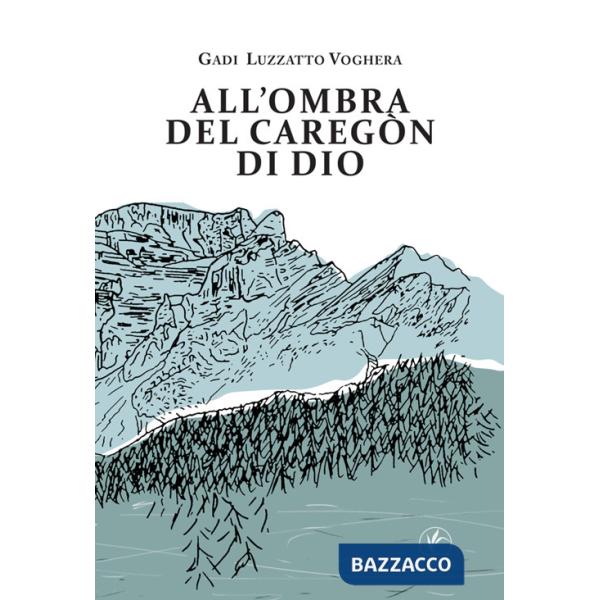 All'ombra del Caregon di Dio