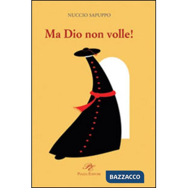 Ma Dio non volle!