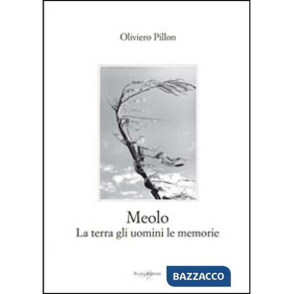 Meolo. La terra gli uomini le memorie