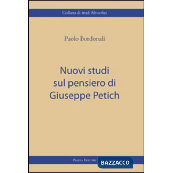 Nuovi studi sul pensiero di Giuseppe Petich