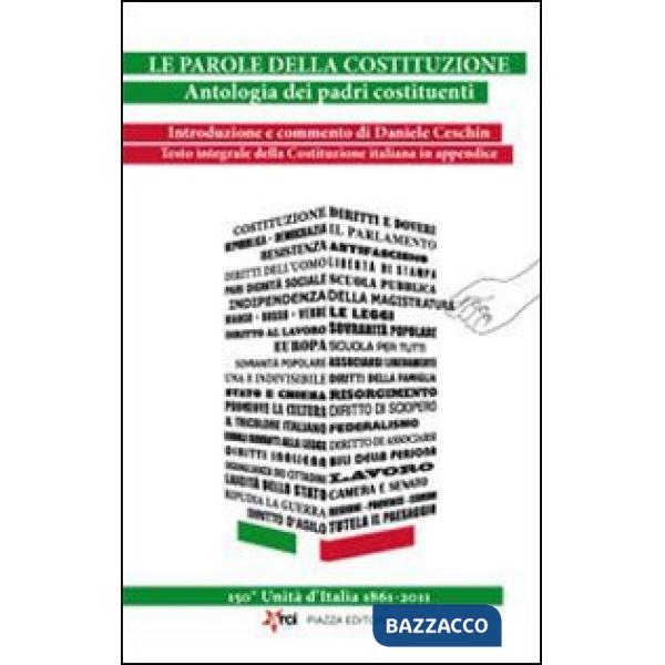 Parole della costituzione. Antologia dei padri costituenti (Le)