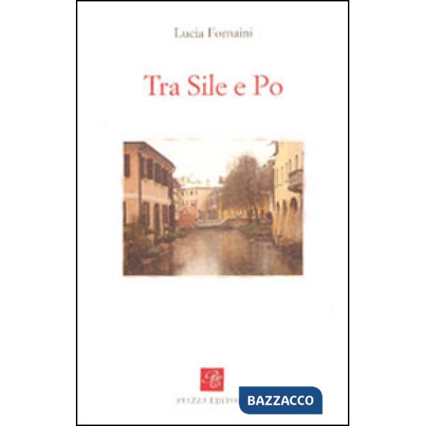 Tra Sile e Po