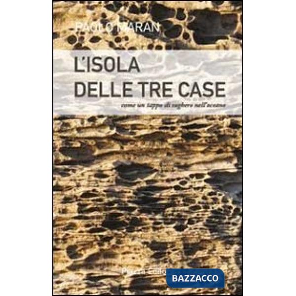 Isola delle tre case. Come un tappo di sughero nell'oceano (L')