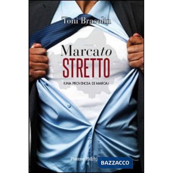 Marcato stretto. Una provincia di Marca