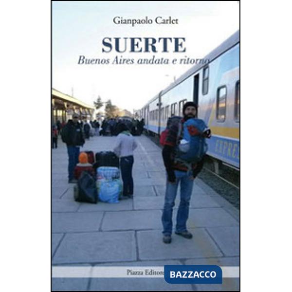 Suerte. Buenos Aires andata e ritorno