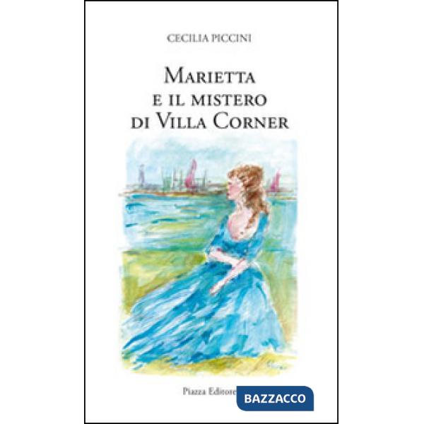 Marietta e il mistero di villa Corner