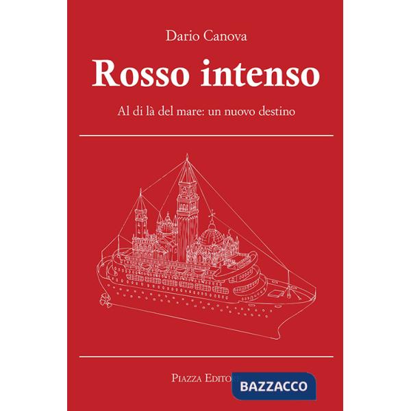 Rosso intenso. Al di là del mare. Un nuovo destino