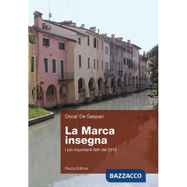 Marca insegna. I più importanti fatti del 2015 (La)