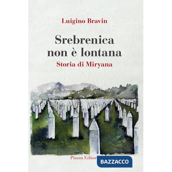 Srebrenica non è lontana. Storia di Miryana