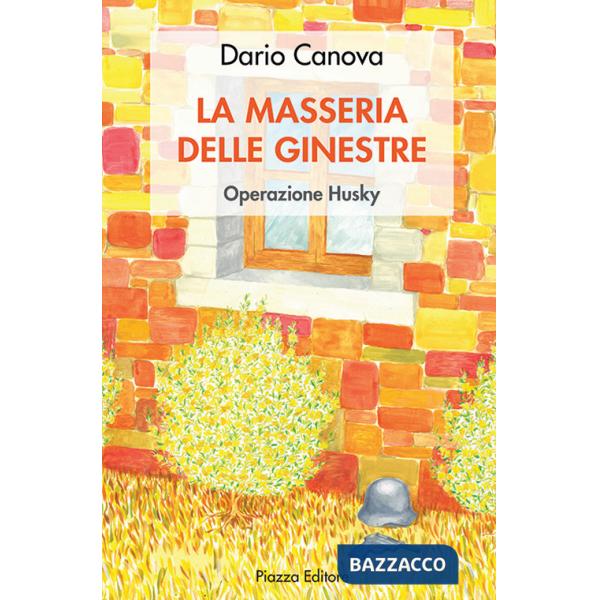 Masseria delle ginestre. Operazione Husky (La)