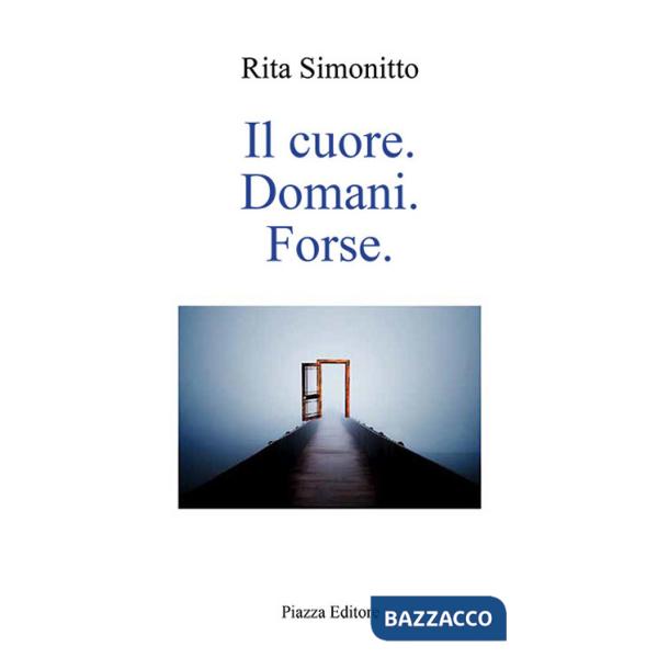 Cuore. Domani. Forse (Il)