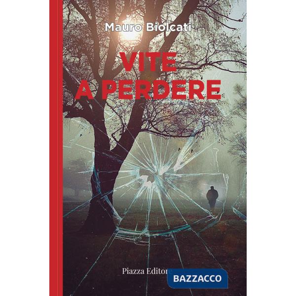 Vite a perdere. Il commissario Lupis indaga la mafia al Nord
